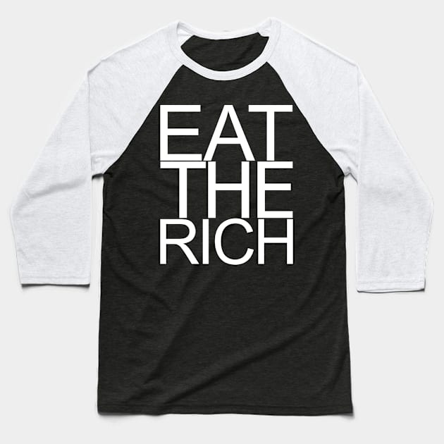 Eat The Rich, White Baseball T-Shirt by Niemand